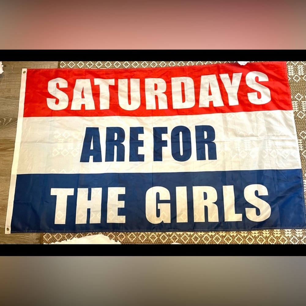 Saturday are for the girls 3 x 5 banner